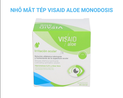 Visaid aloe monodosis thuốc nhỏ mắt Tây Ban Nha  (H/30o/0.4ml) date 06/2027